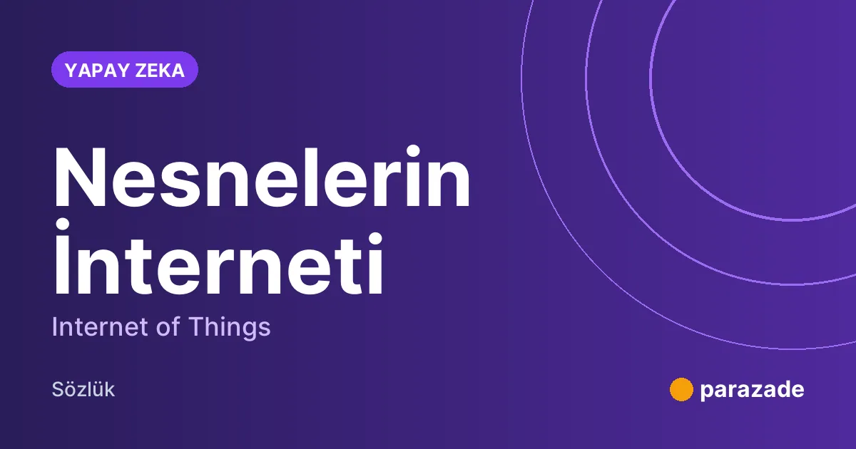 Nesnelerin İnterneti nedir?