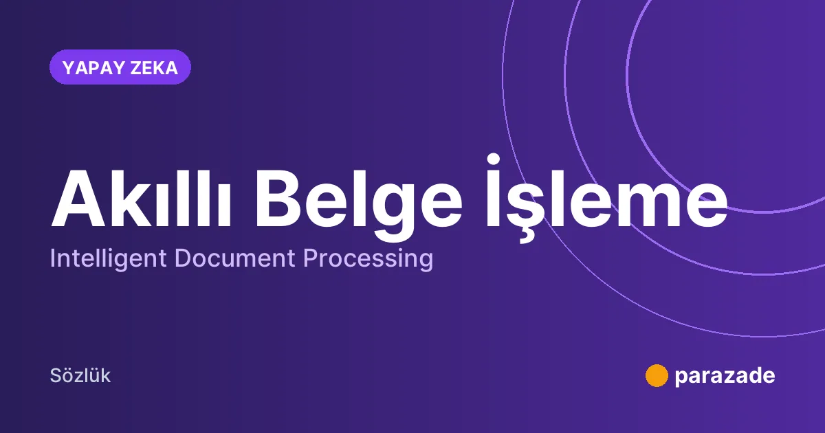 Akıllı Belge İşleme nedir?