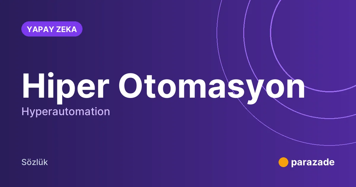 Hiper Otomasyon nedir?