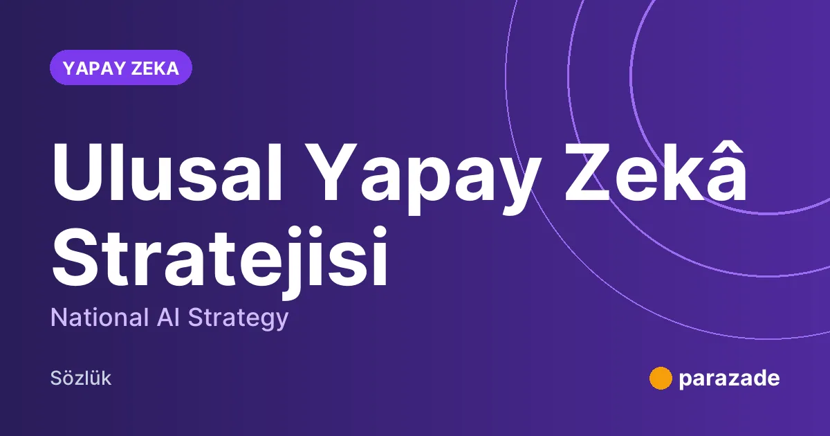Ulusal Yapay Zekâ Stratejisi nedir?