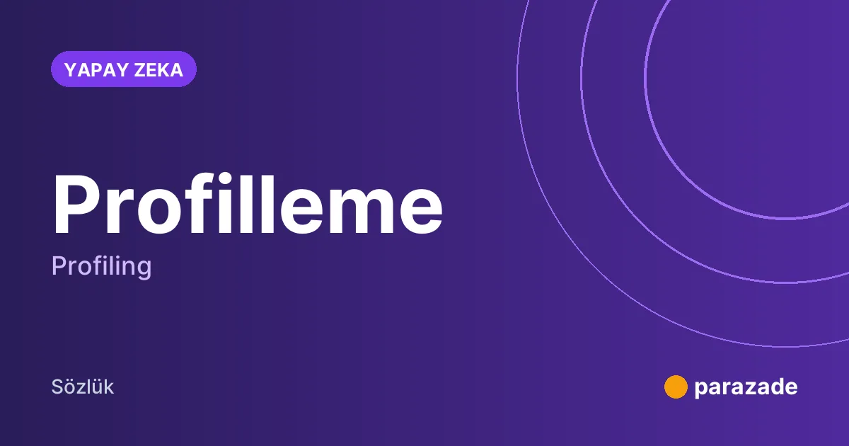 Profilleme nedir?