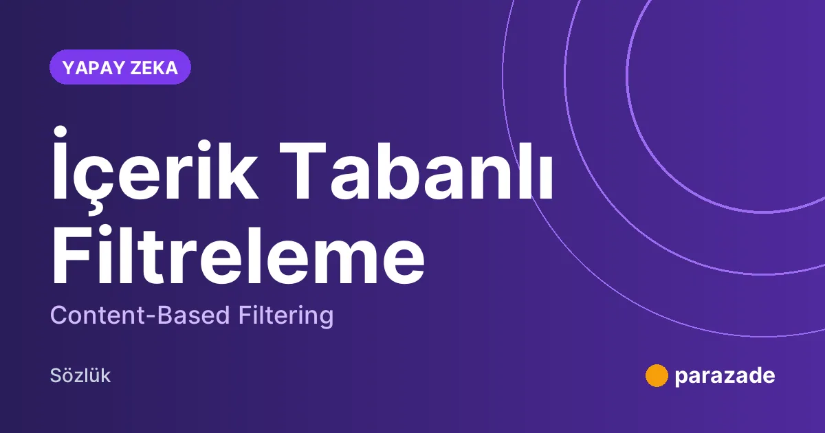 İçerik Tabanlı Filtreleme nedir?