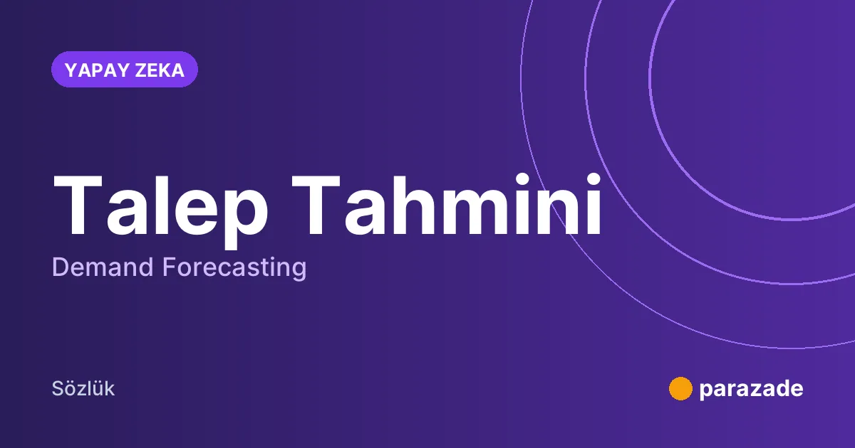 Talep Tahmini nedir?