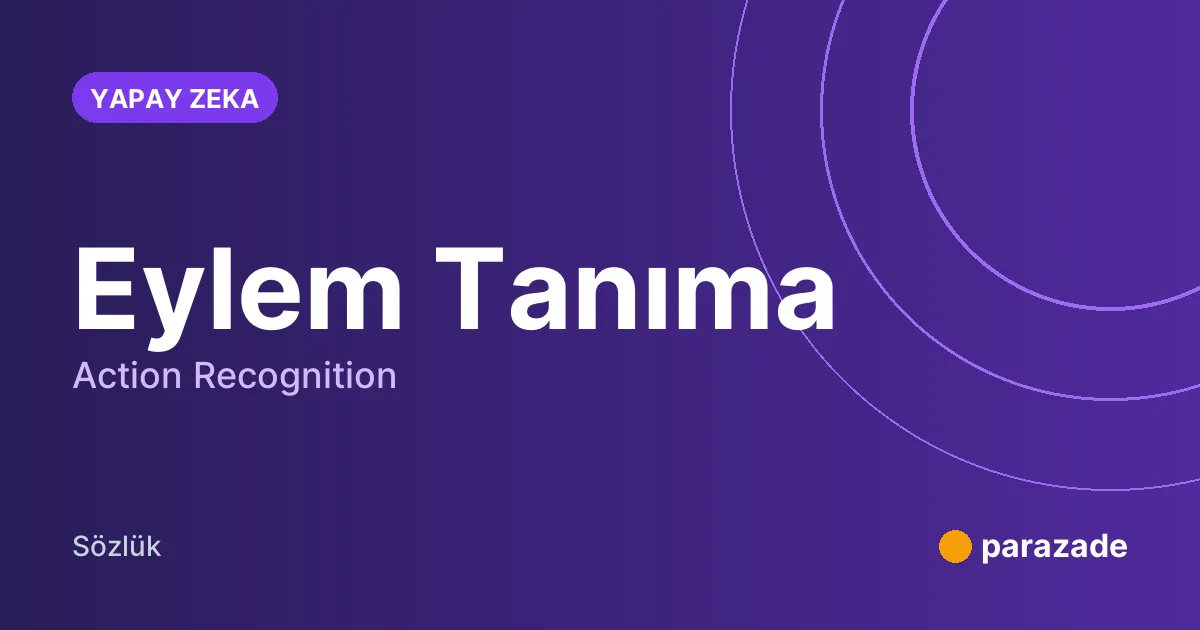Eylem Tanıma nedir?