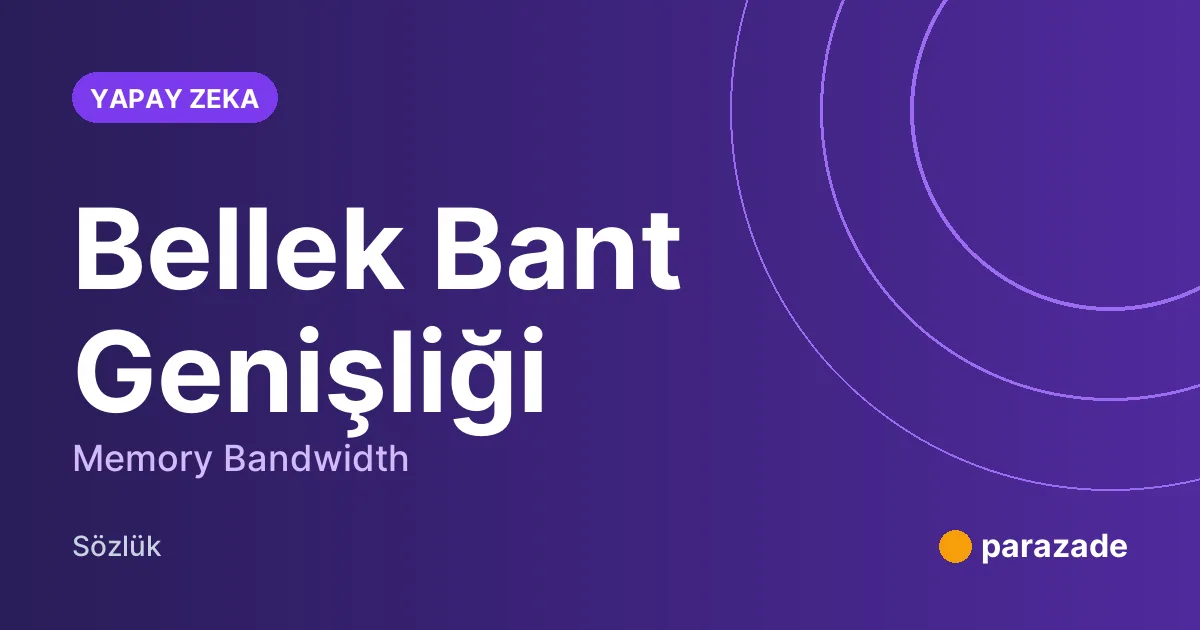 Bellek Bant Genişliği nedir?