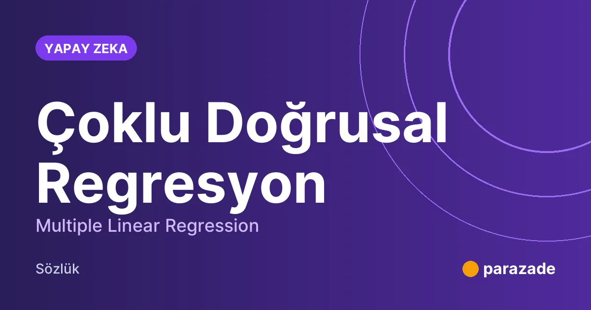 Çoklu Doğrusal Regresyon nedir?