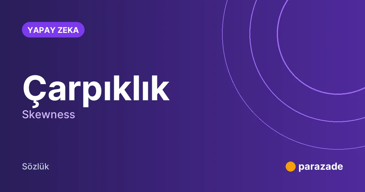 Çarpıklık nedir?