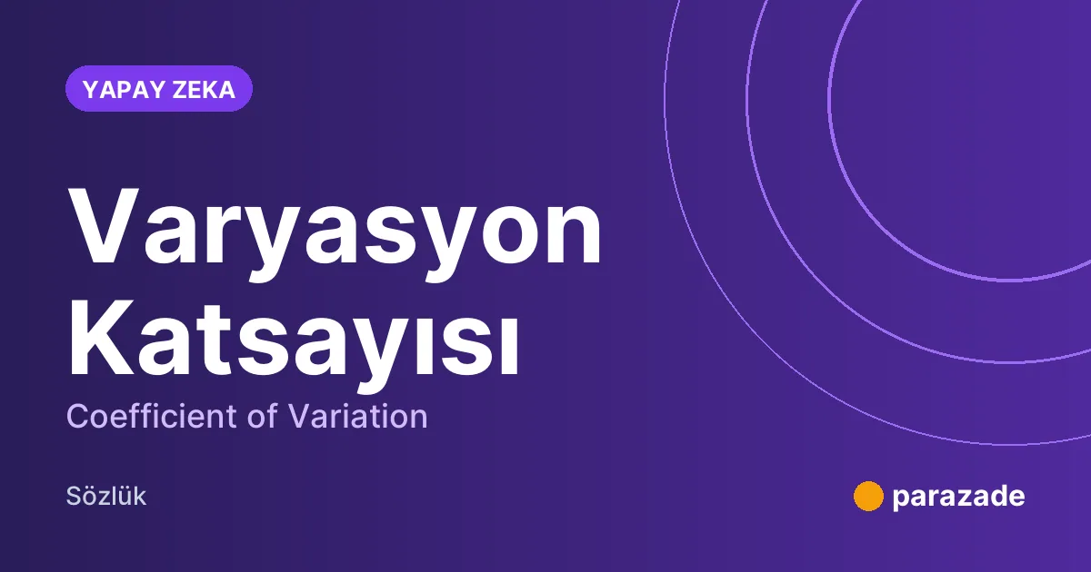 Varyasyon Katsayısı nedir?