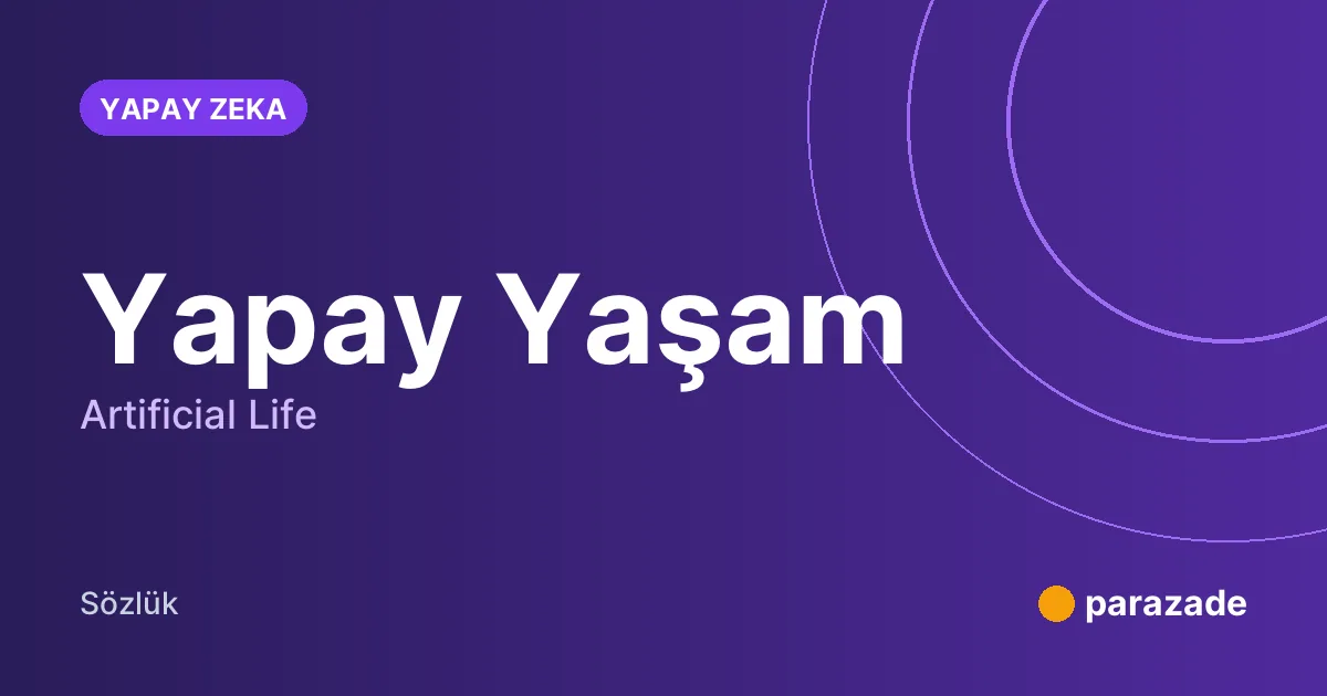 Yapay Yaşam nedir?