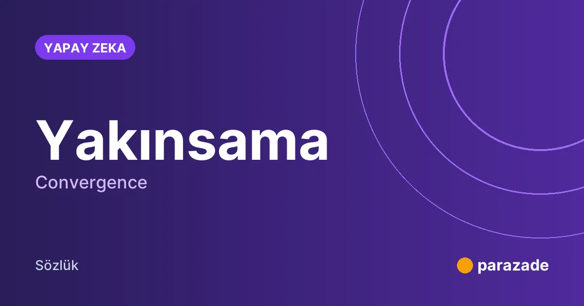 Yakınsama nedir?