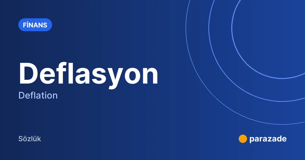 Deflasyon nedir?