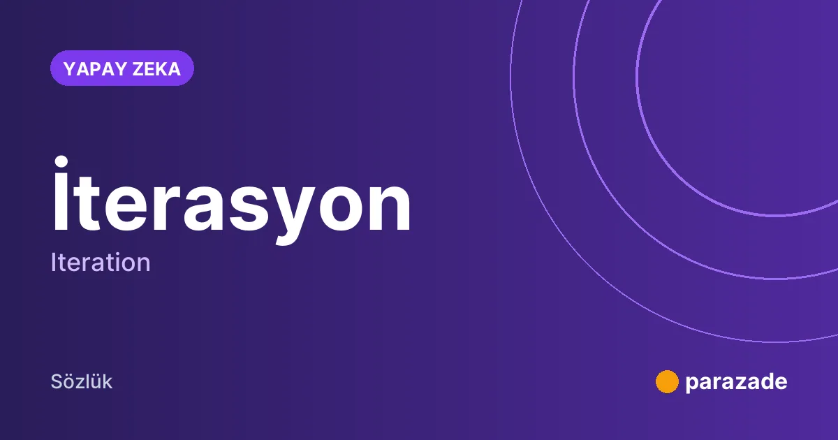 İterasyon nedir?