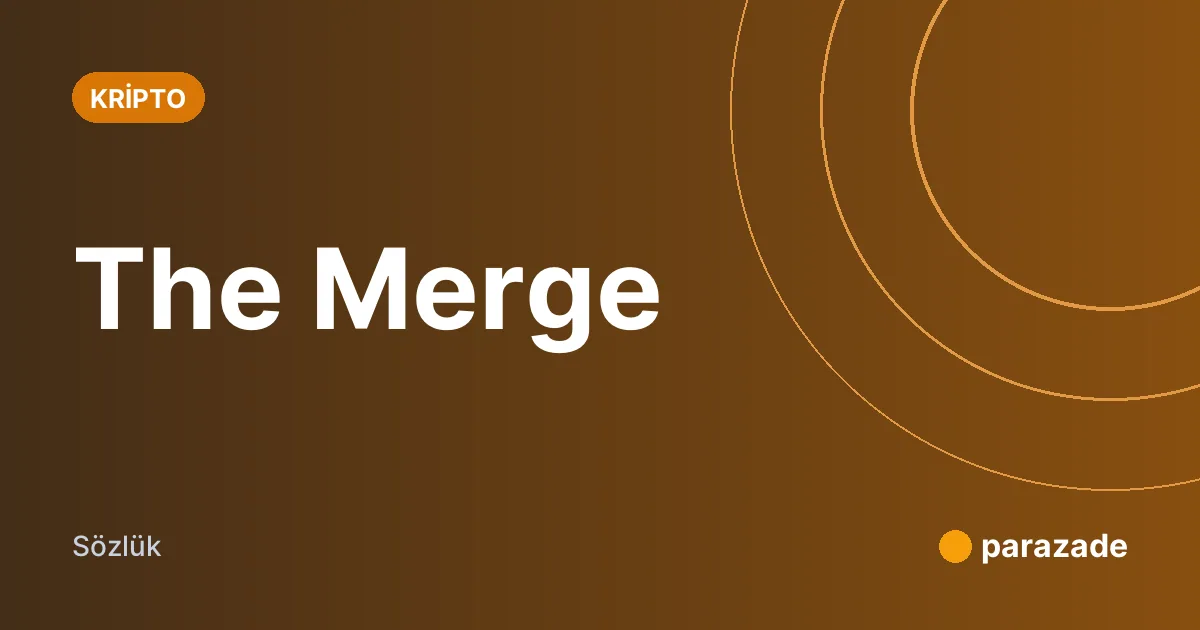The Merge nedir?