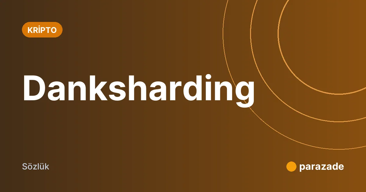 Danksharding nedir?