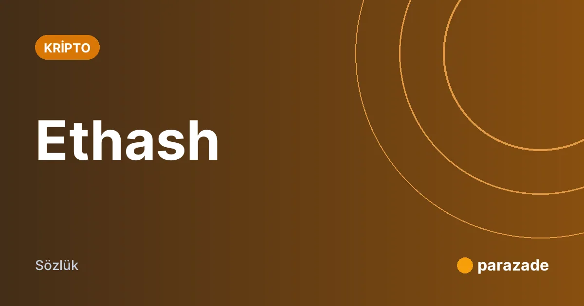 Ethash nedir?