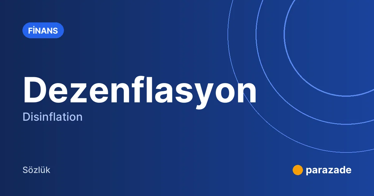 Dezenflasyon nedir?