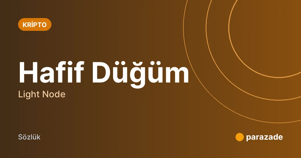 Hafif Düğüm nedir?