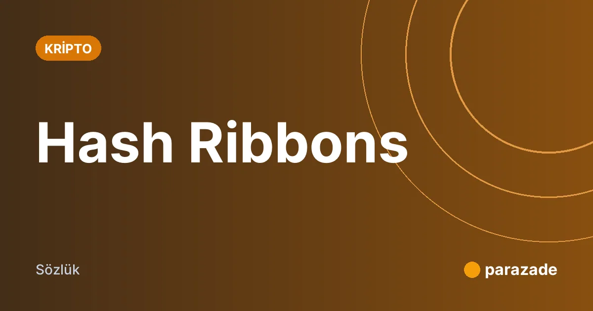 Hash Ribbons nedir?