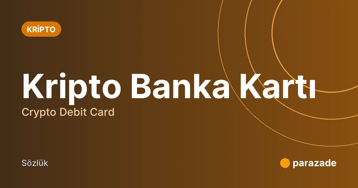 Kripto Banka Kartı nedir?