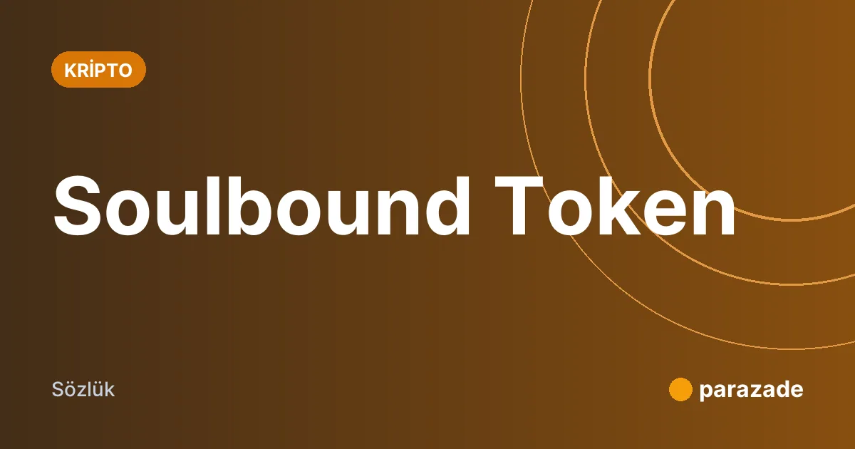 Soulbound Token nedir?