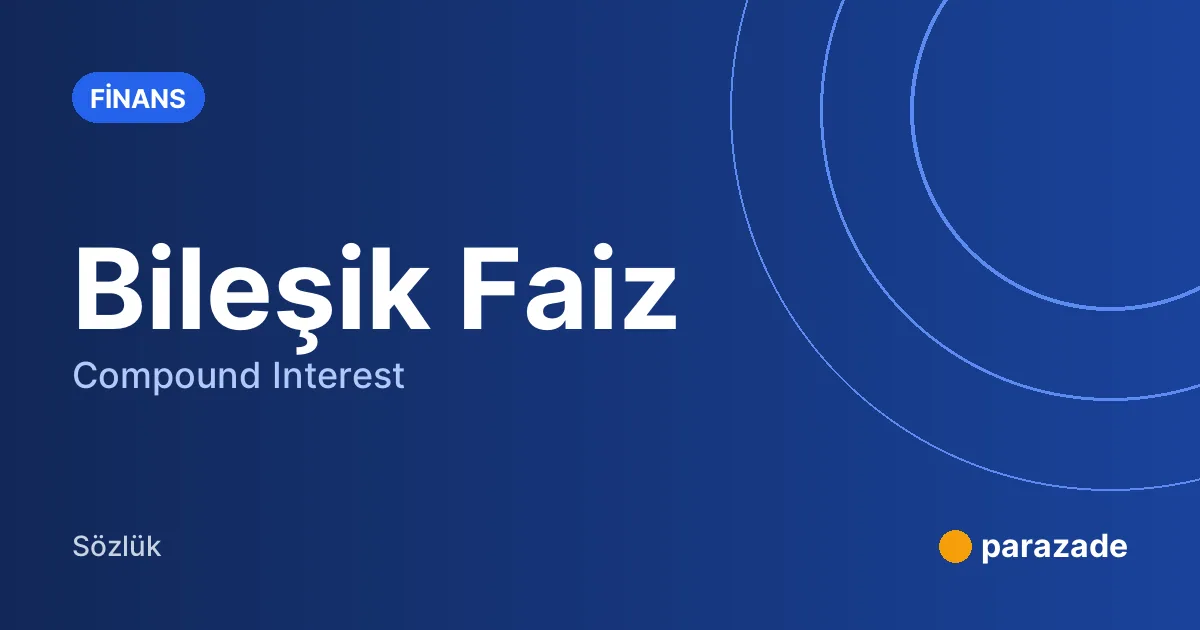 Bileşik Faiz nedir?