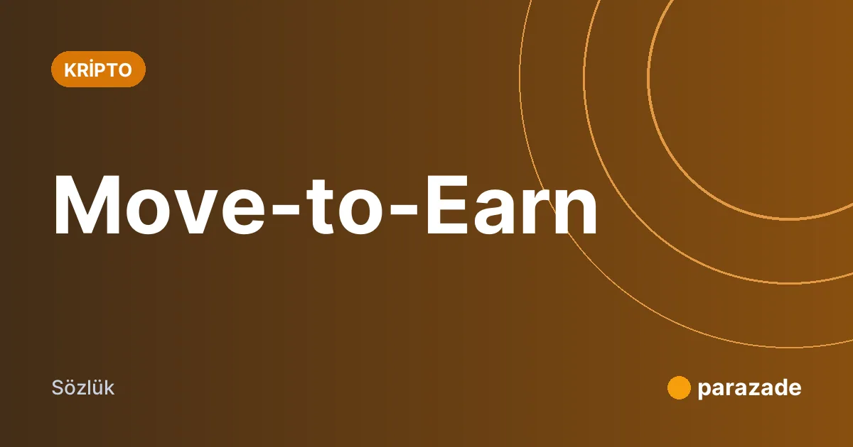 Move-to-Earn nedir?