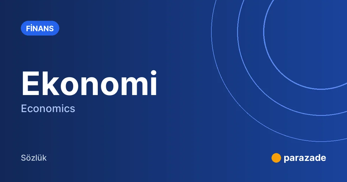 Ekonomi nedir?