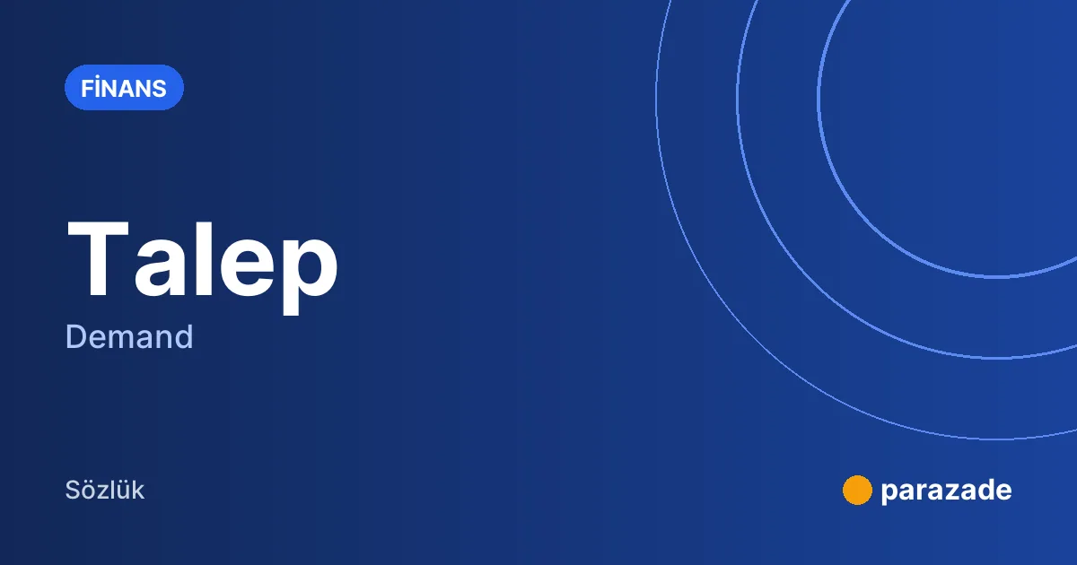 Talep nedir?