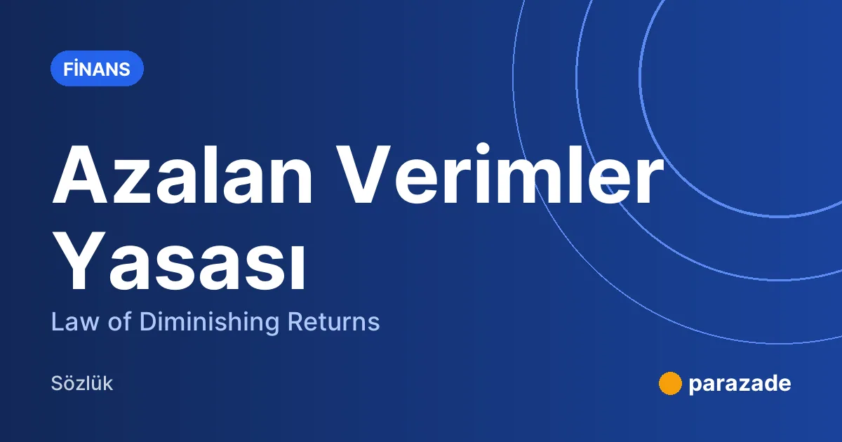Azalan Verimler Yasası nedir?