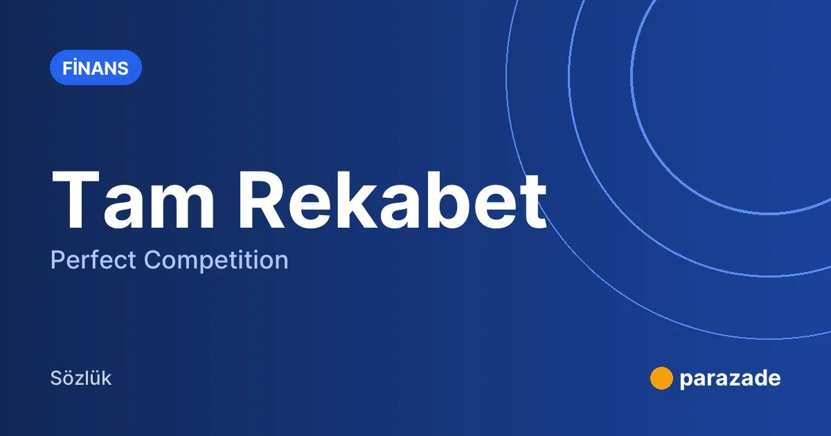 Tam Rekabet nedir?