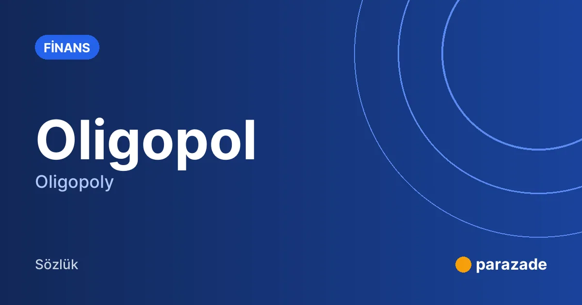 Oligopol nedir?