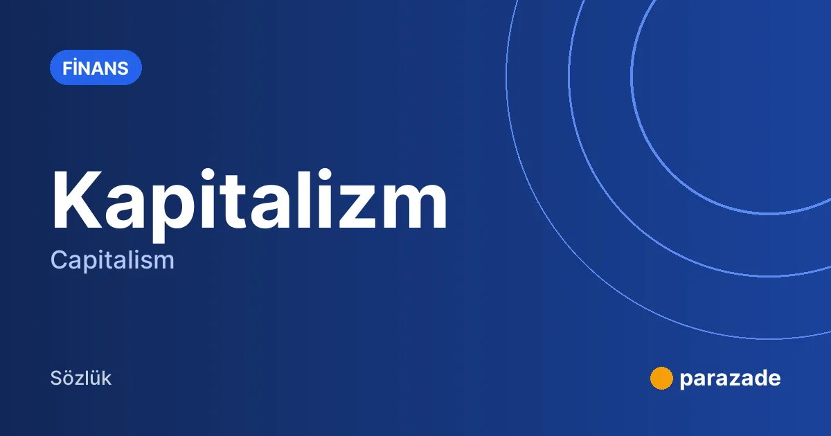 Kapitalizm nedir?