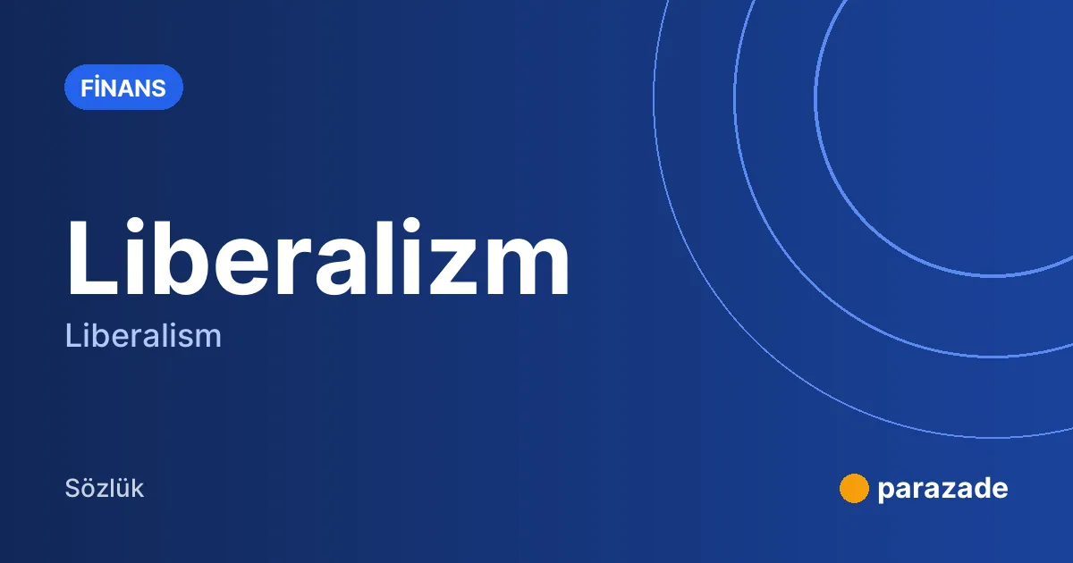Liberalizm nedir?
