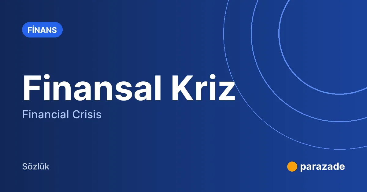 Finansal Kriz nedir?