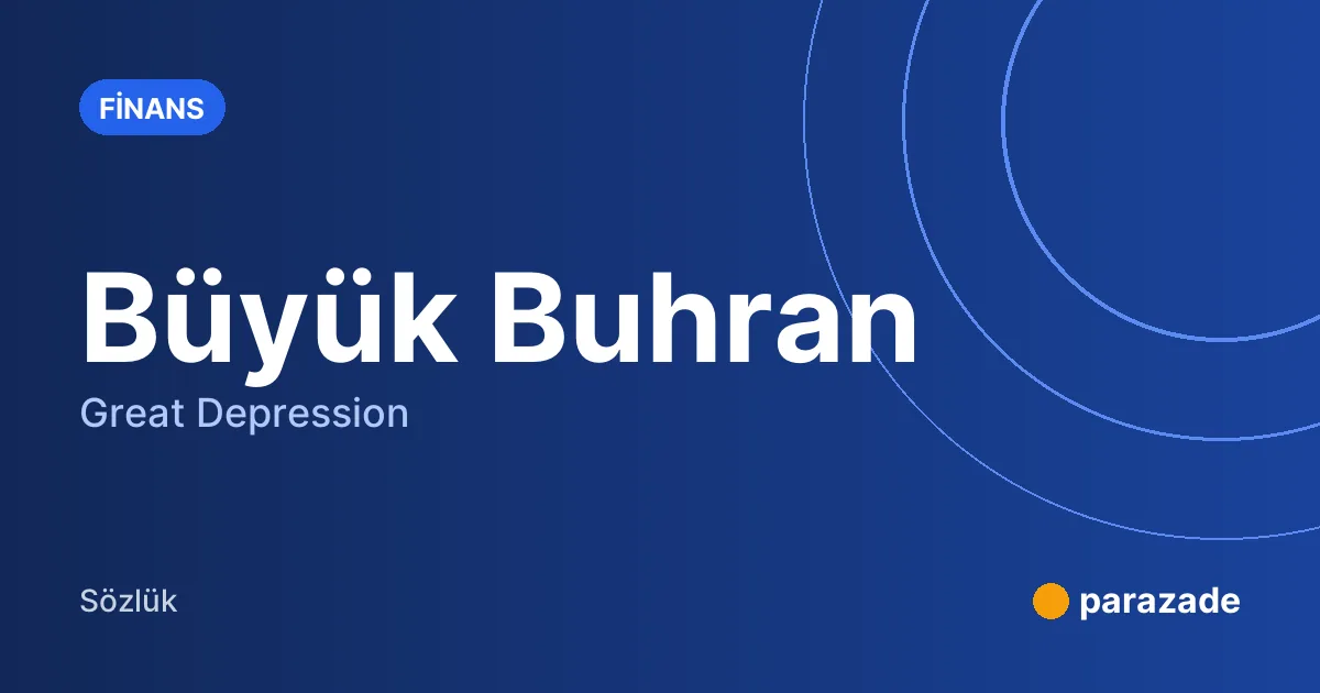 Büyük Buhran nedir?