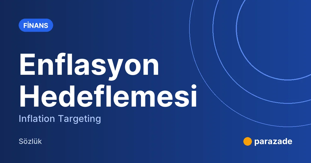 Enflasyon Hedeflemesi nedir?