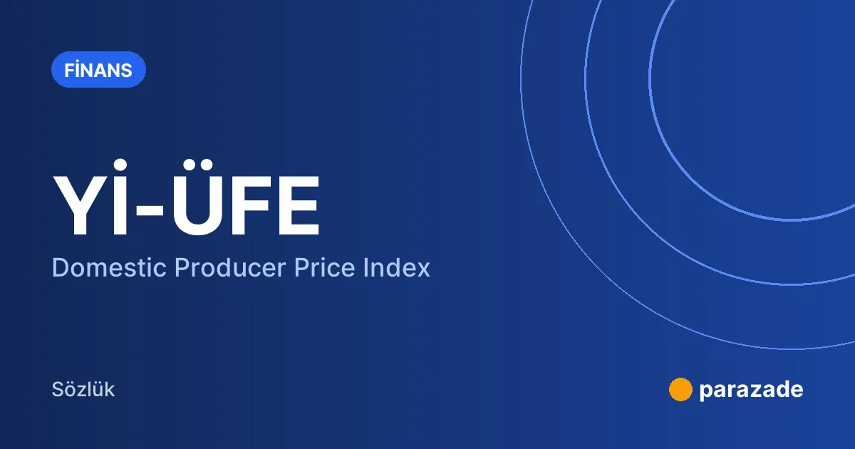 Yİ-ÜFE nedir?
