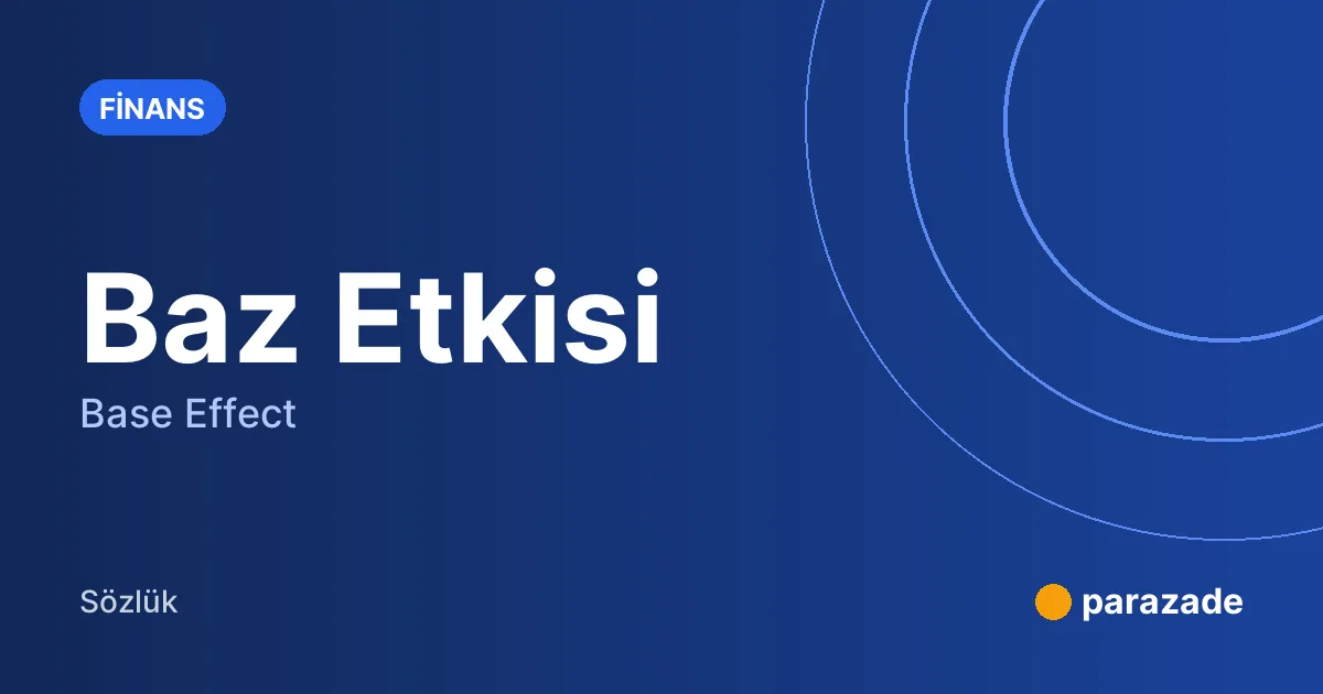 Baz Etkisi nedir?