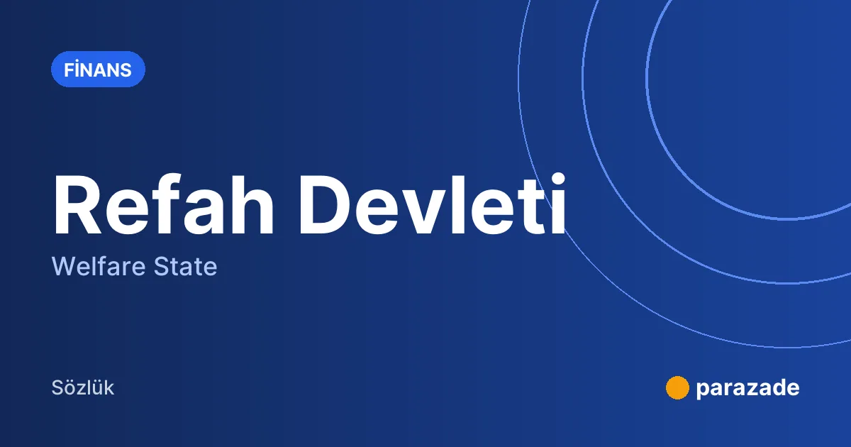 Refah Devleti nedir?