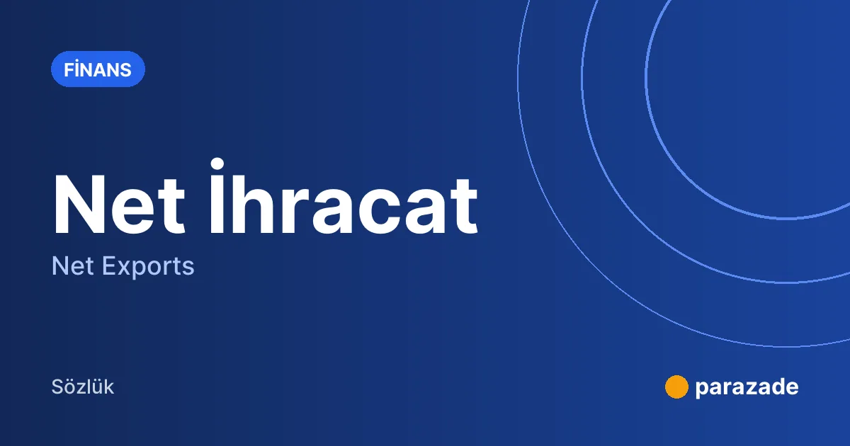 Net İhracat nedir?