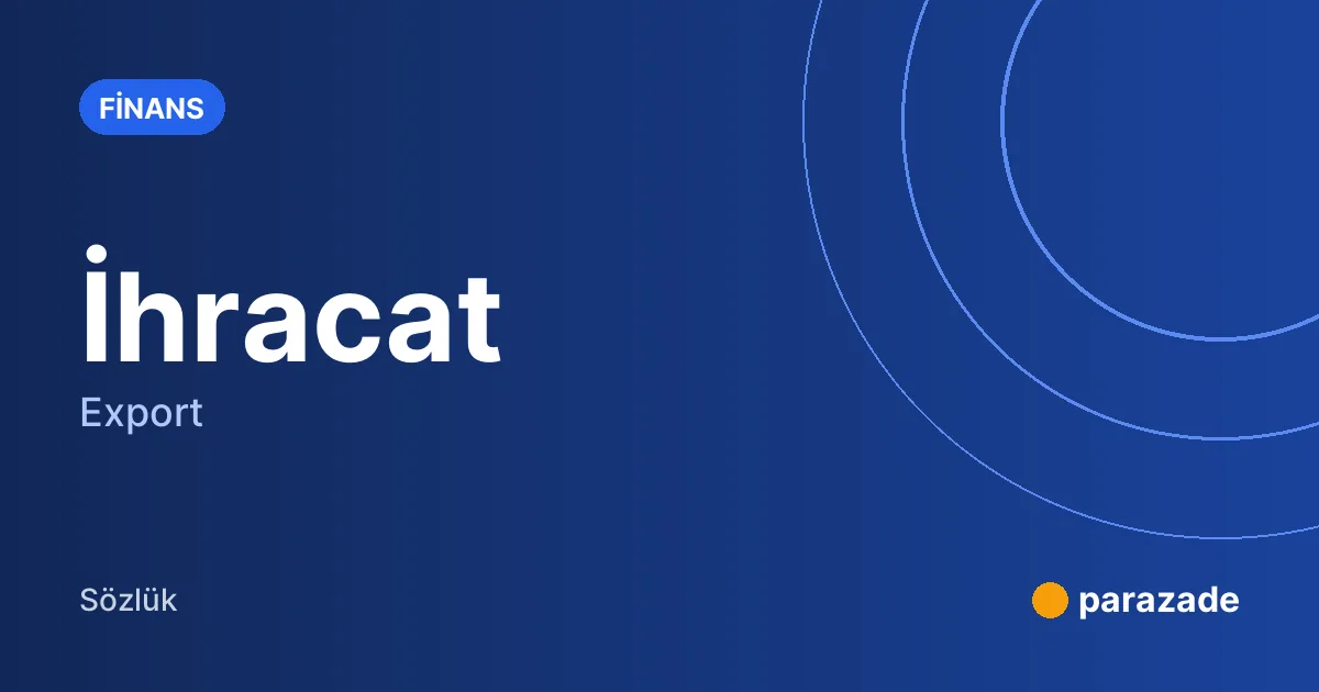 İhracat nedir?