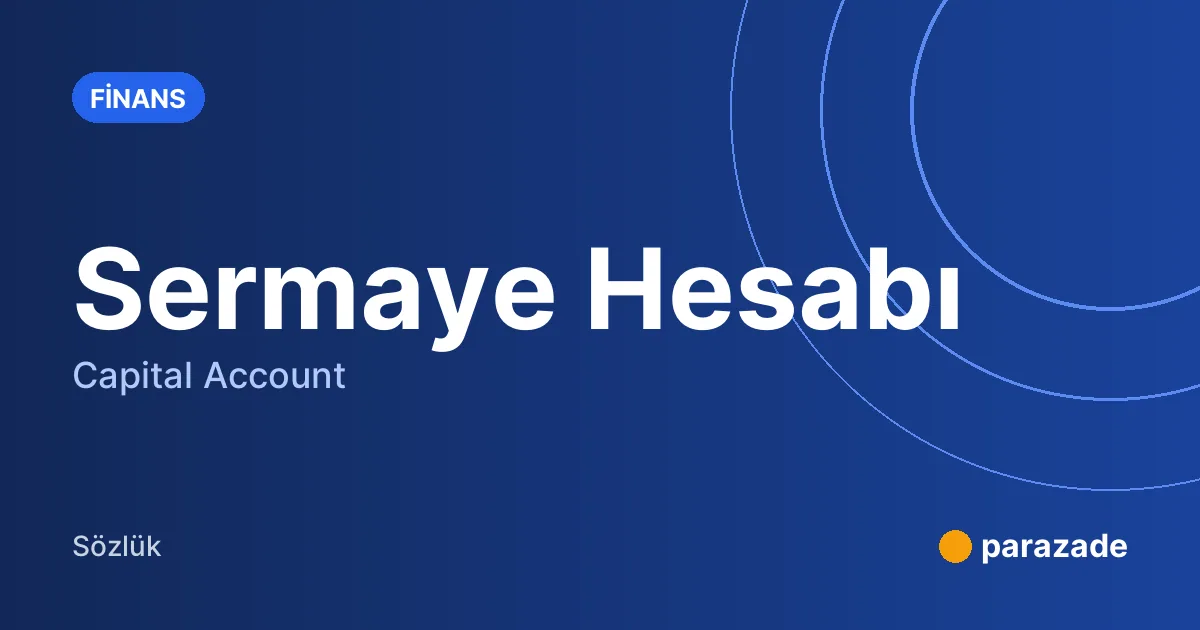 Sermaye Hesabı nedir?