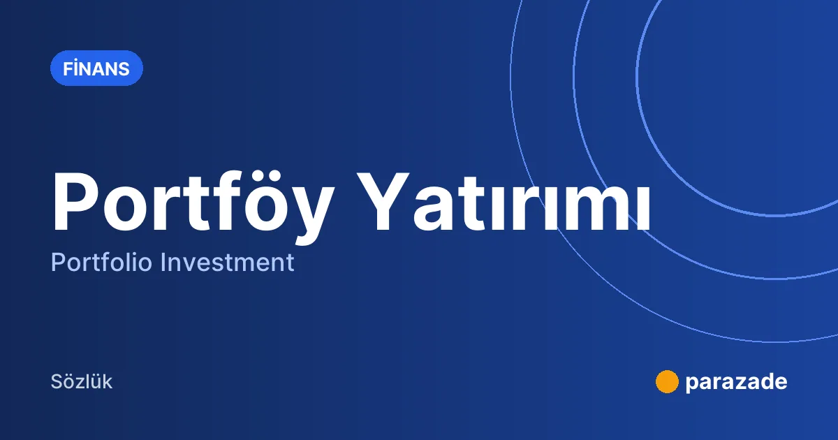 Portföy Yatırımı nedir?