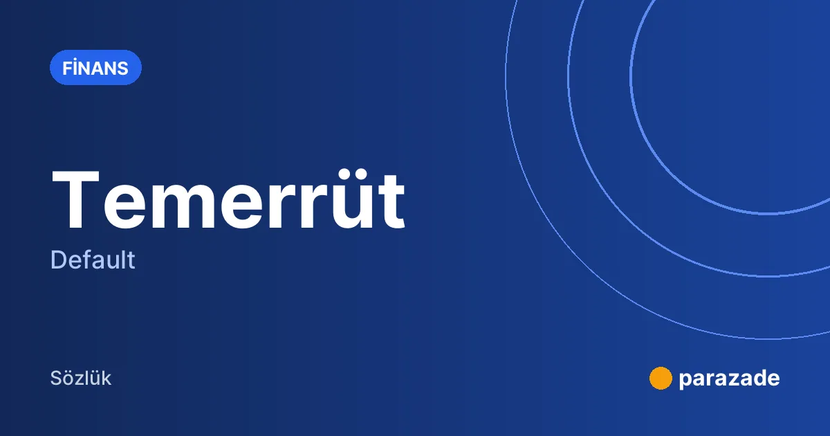 Temerrüt nedir?