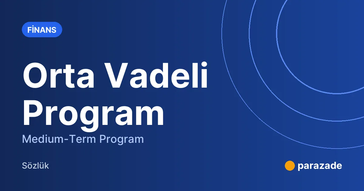 Orta Vadeli Program nedir?