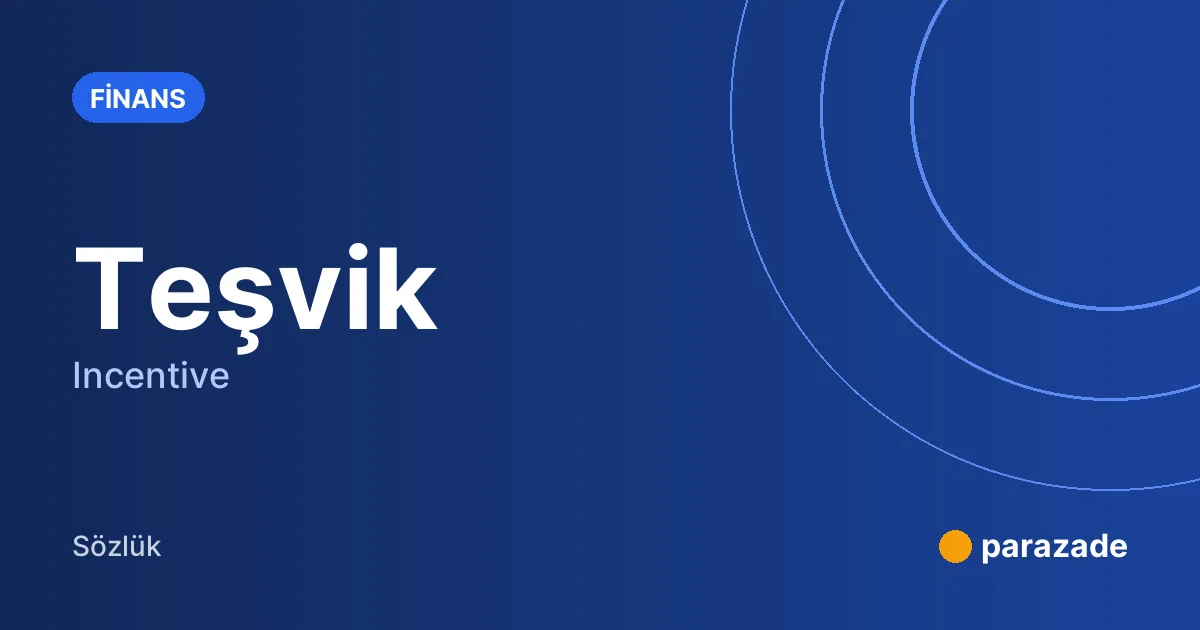 Teşvik nedir?