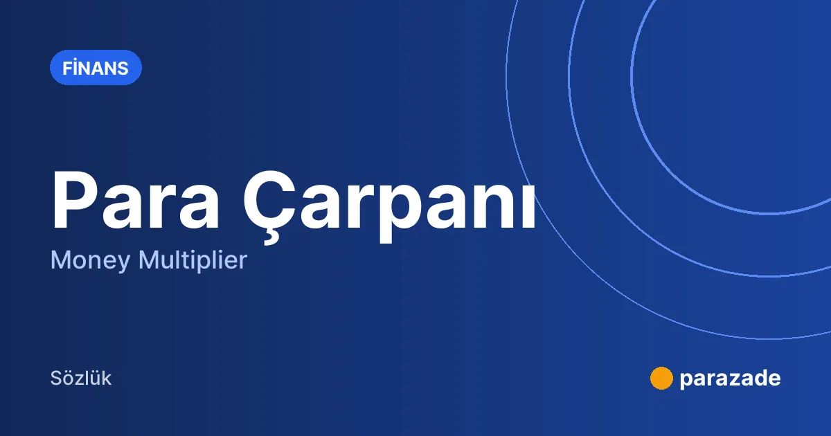 Para Çarpanı nedir?
