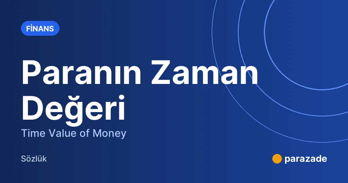 Paranın Zaman Değeri nedir?