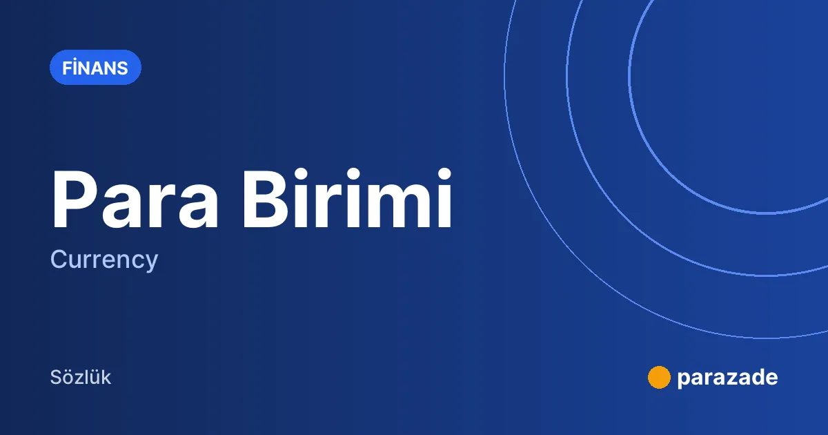 Para Birimi nedir?