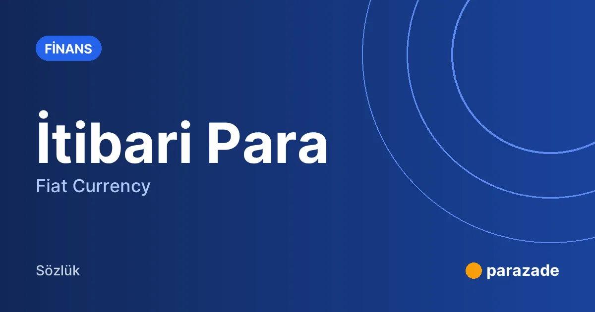 İtibari Para nedir?
